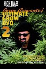 Watch High Times: Jorge Cervantes Ultimate Grow 2 Myflixer