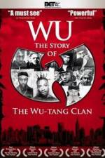 Watch Wu The Story of the Wu-Tang Clan Myflixer