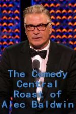 Watch The Comedy Central Roast of Alec Baldwin Myflixer