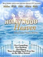 Watch Hollywood Heaven: Tragic Lives, Tragic Deaths Myflixer