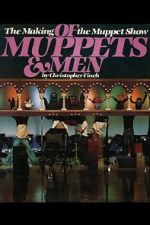 Watch Of Muppets and Men: The Making of \'The Muppet Show\' Myflixer