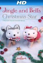 Watch Jingle & Bell\'s Christmas Star Myflixer