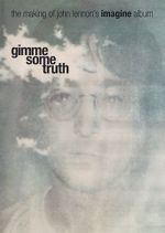 Watch Gimme Some Truth: The Making of John Lennon\'s Imagine Album Myflixer