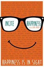 Watch Incite Happiness Myflixer