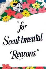 Watch For Scent-imental Reasons (Short 1949) Myflixer