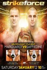 Watch Strikeforce: Marquardt vs. Saffiedine  The Final Strikeforce Event Myflixer