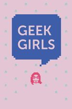 Watch Geek Girls Myflixer