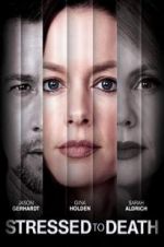Watch Stressed to Death Myflixer