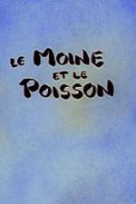 Watch Le moine et le poisson Myflixer
