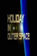 Watch National Geographic Holiday in Outer Space Myflixer