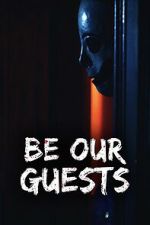 Watch Be Our Guests Myflixer