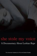 Watch She Stole My Voice: A Documentary about Lesbian Rape Myflixer