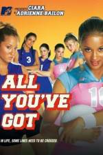 Watch All You've Got Myflixer