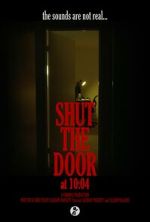 Watch Shut the Door at 10:04 (Short 2024) Myflixer