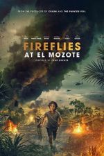 Watch Fireflies at El Mozote Myflixer