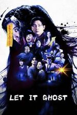 Watch Let It Ghost Myflixer