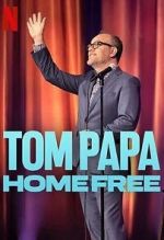 Watch Tom Papa: Home Free Myflixer