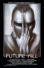 Watch Future-Kill Myflixer
