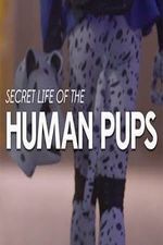 Watch Secret Life of the Human Pups Myflixer