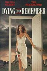 Watch Dying to Remember Myflixer