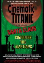 Watch Cinematic Titanic: Santa Claus Conquers the Martians Myflixer