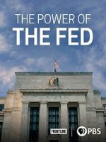Watch The Power of the Fed Myflixer