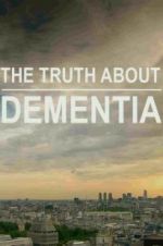 Watch The Truth About Dementia Myflixer