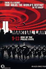 Watch Martial Law 911 Rise of the Police State Myflixer