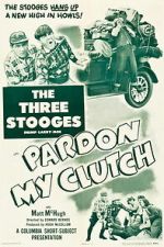 Watch Pardon My Clutch Myflixer