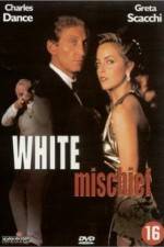 Watch White Mischief Myflixer