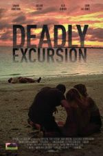 Watch Deadly Excursion Myflixer
