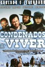 Watch Condenados a vivir Myflixer