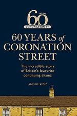Watch Coronation Street: 60 Unforgettable Years Myflixer