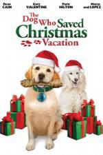 Watch The Dog Who Saved Christmas Vacation Myflixer