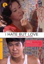 Watch I Hate But Love Myflixer