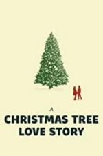 Watch A Christmas Tree Love Story Myflixer