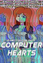 Watch Computer Hearts (Short 2015) Myflixer