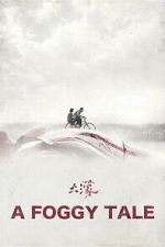 Watch A Foggy Tale Myflixer