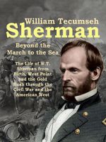 Watch William Tecumseh Sherman: Beyond the March to the Sea Myflixer