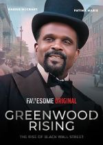 Watch Greenwood Rising: The Rise of Black Wall Street Myflixer