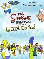 Watch The Simpsons 20th Anniversary Special - In 3D! On Ice! Myflixer