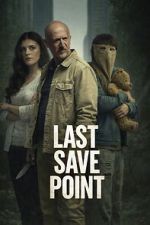 Watch Last Save Point Myflixer