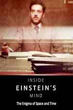 Watch Inside Einstein's Mind: The Enigma of Space and Time Myflixer