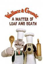 Watch Wallace and Gromit in 'A Matter of Loaf and Death' Myflixer