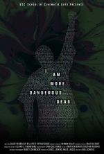 Watch I Am More Dangerous Dead (Short 2022) Myflixer