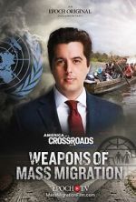 Watch Weapons of Mass Migration Myflixer
