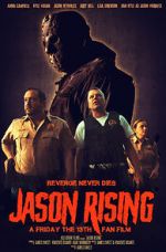 Watch Jason Rising: A Friday the 13th Fan Film Myflixer