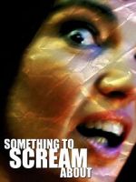 Watch Something to Scream About Myflixer