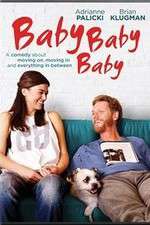 Watch Baby, Baby, Baby Myflixer