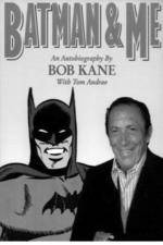Watch Batman and Me: A Devotion to Destiny, the Bob Kane Story Myflixer